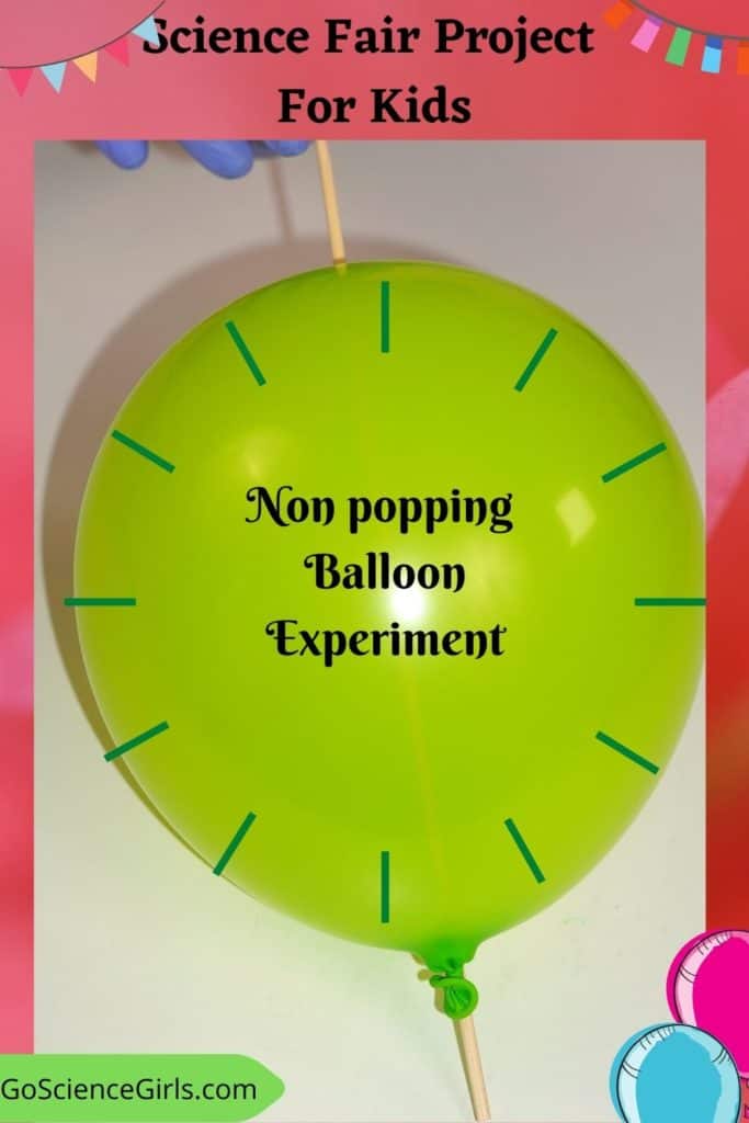 Non Popping Balloon Experiment - Science Fair Project