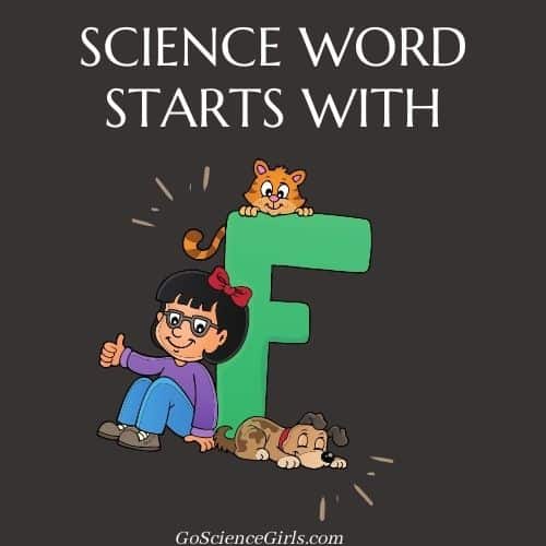 Science Words that Start With Letter F (Free Worksheet Included)